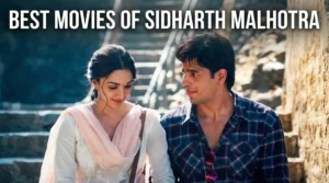Best Movies of Sidharth Malhotra